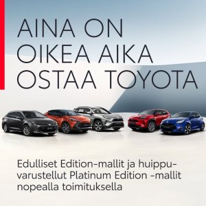 Suomalaisten suosima, eikä suotta: Toyotan edullisista Edition-suosikkimalleista sekä huippuvarustelluista Platinum Edition -mal...