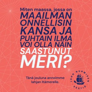 Olemme mukana pelastamassa Itämerta ja sen perintöä John Nurmisen Säätiön kanssa!